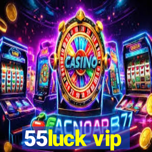 55luck vip